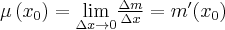 \mu \left( x_{0}\right) =\underset{\Delta x\rightarrow 0}{\lim }\frac{\Delta m}{\Delta x}=m'(x_{0})