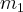 {m_1}