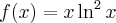 f(x)=x \ln ^2 x