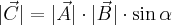 |\vec{C}|=|\vec{A}|\cdot|\vec{B}|\cdot\sin \alpha |\vec{C}|=|\vec{A}|\cdot|\vec{B}|\cdot\sin \alpha