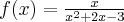 f(x)=\frac{x}{x^2+2x-3}