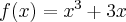 f(x)=x^{3}+3x