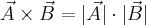 \vec{A}\times\vec{B}=|\vec{A}|\cdot|\vec{B}| \vec{A}\times\vec{B}=|\vec{A}|\cdot|\vec{B}|