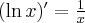  (\ln x)'=\frac{1}{x}