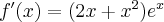 f^\prime(x)=(2x+x^2) e^x