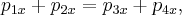 {p_{1x}} + {p_{2x}} = {p_{3x}} + {p_{4x}},