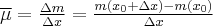 \overline{\mu }=\frac{\Delta m}{\Delta x}=\frac{m(x_{0}+\Delta x)-m(x_{0})}{\Delta x}