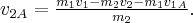 {v_{2A}} = \frac{{{m_1}{v_1} - {m_2}{v_2} - {m_1}{v_1}_A}}{{{m_2}}}.