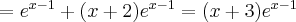  = e^{x-1} + (x+2)e^{x-1} = (x+3)e^{x-1}