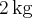 2\,{\rm{kg}}