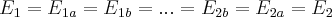 {E_1} = {E_{1a}} = {E_{1b}} = ... = {E_{2b}} = {E_{2a}} = {E_2} {E_1} = {E_{1a}} = {E_{1b}} = ... = {E_{2b}} = {E_{2a}} = {E_2}