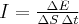 \Large{I = \frac{\Delta E}{\Delta S \: \Delta t}}