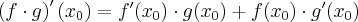 \left(f\cdot g\right)'(x_0)=f'(x_0)\cdot g(x_0)+f(x_0)\cdot g'(x_0)