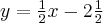 y=\frac{1}{2}x-2\frac{1}{2}