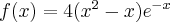 f(x)=4(x^2-x)e^{-x}