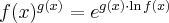 f(x)^{g(x)}=e^{g(x)\cdot\ln f(x)}