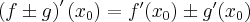 \left(f\pm g\right)'(x_0)=f'(x_0)\pm g'(x_0)