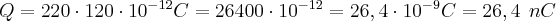 \Large{Q=220\cdot 120\cdot 10^{-12} C=26400\cdot 10^{-12}}=26,4\cdot 10^{-9} C=26,4 \ nC