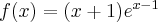 f(x) = (x+1)e^{x-1}