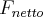 F_{netto}
