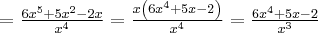 =\frac{6x^5+5x^2-2x}{x^4}=\frac{x\left(6x^4+5x-2\right)}{x^4}=\frac{6x^4+5x-2}{x^3}