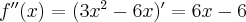 f^{\prime \prime }(x)=(3x^{2}-6x)^{\prime }=6x-6