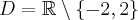 D=\mathbb{R}\setminus \{-2, 2\}