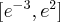 \left[e^{-3},e^2\right]