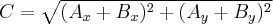  C=\sqrt{(A_{x}+B_{x})^{2}+(A_{y}+B_{y})^{2}} 