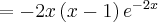 =-2x\left( x-1\right) e^{-2x} 