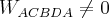 {W_{ACBDA}} \ne 0
