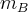 m_B