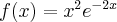  f(x)=x^{2}e^{-2x} 