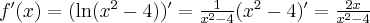 f^{\prime }(x)=(\ln (x^{2}-4))^{\prime }=\frac{1}{x^{2}-4}(x^{2}-4)^{\prime }=\frac{2x}{x^{2}-4}