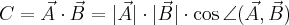 C=\vec{A}\cdot\vec{B}=|\vec{A}|\cdot|\vec{B}|\cdot\cos\angle(\vec{A},\vec{B}) C=\vec{A}\cdot\vec{B}=|\vec{A}|\cdot|\vec{B}|\cdot\cos\angle(\vec{A},\vec{B})