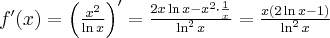 f^{\prime }(x)=\left(\frac{x^2}{\ln x}\right)^{\prime }=\frac{2x \ln x-x^2\cdot \frac{1}{x}}{\ln ^{2}x}=\frac{x(2\ln x-1)}{\ln ^{2}x}\;