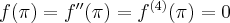 f(\pi) = f''(\pi) = f^{(4)}(\pi) = 0