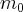 m_0